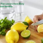 Experts Agree That Lemons Have Many Health Benefits.